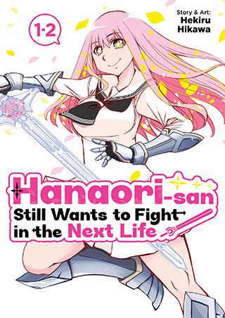 Hanaori-san Still Wants to Fight in the Next Life (Omnibus) Vol. 1