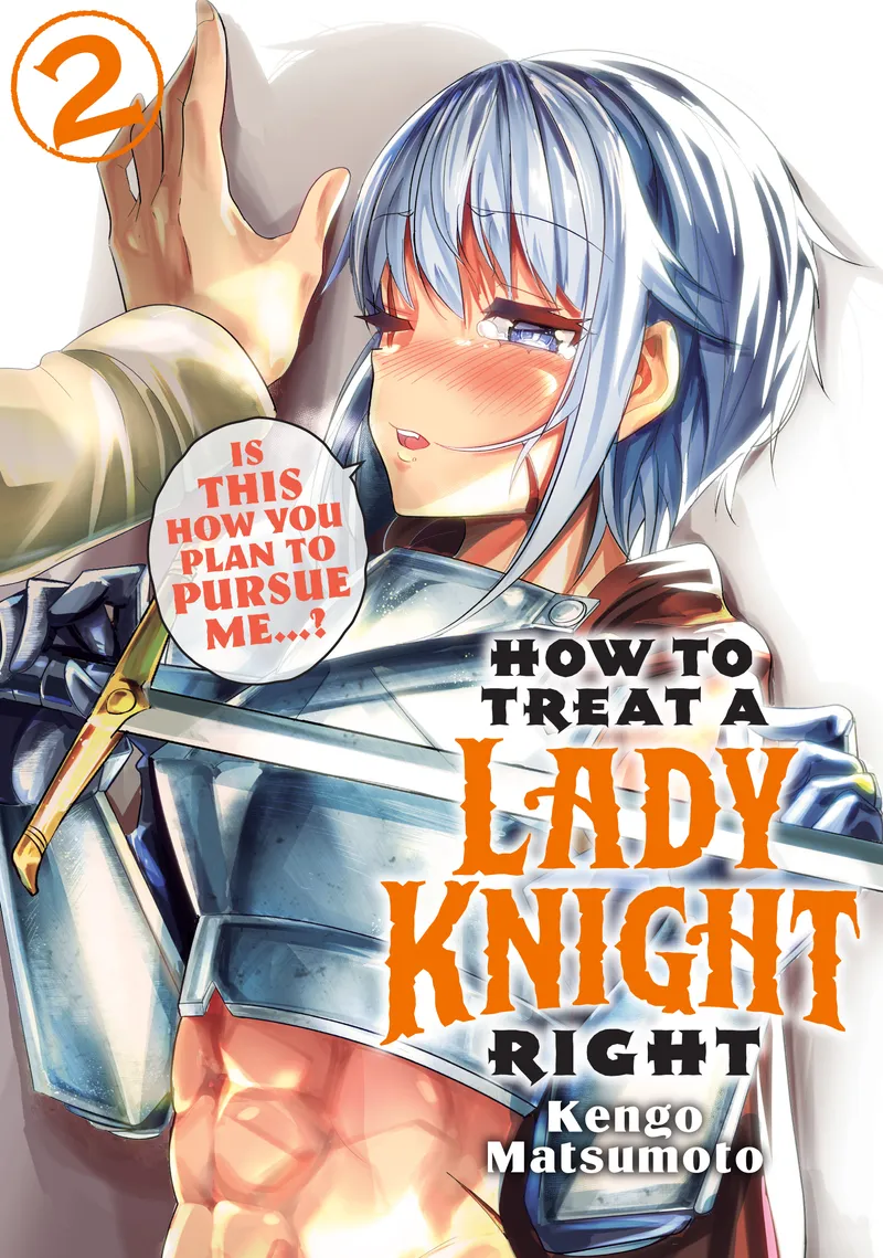 How to Treat a Lady Knight Right, Vol. 2