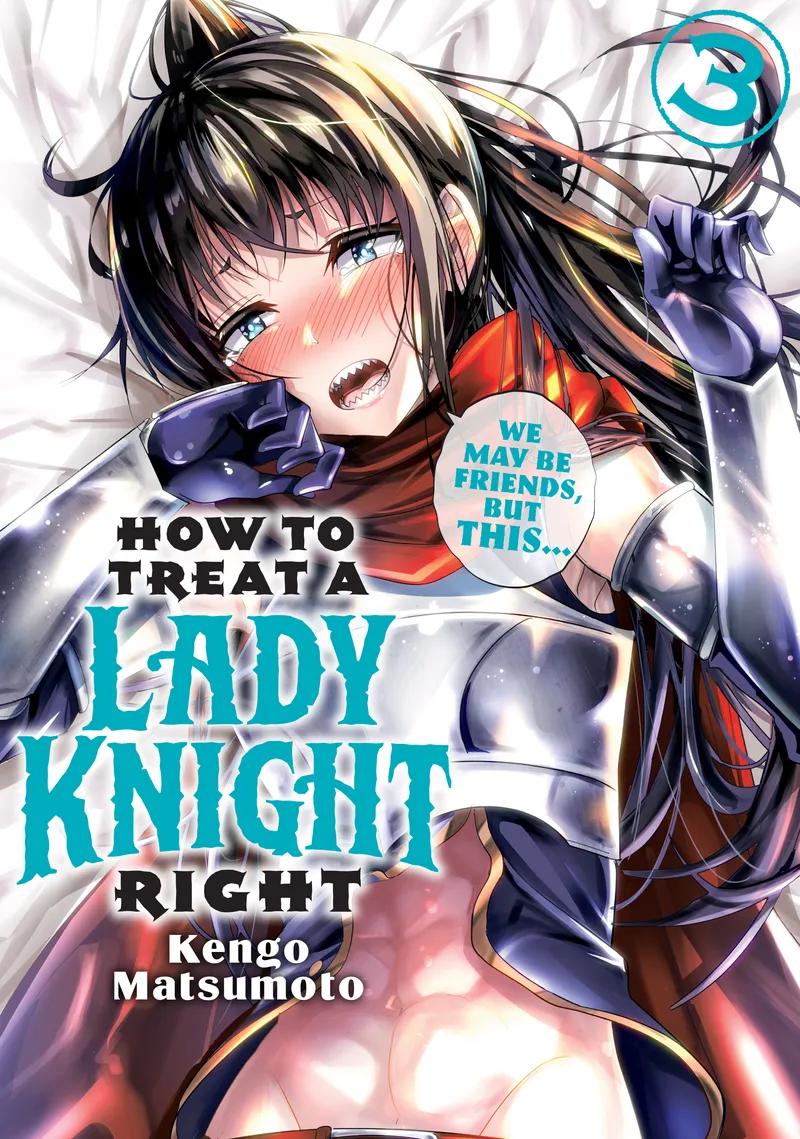How to Treat a Lady Knight Right, Vol. 3