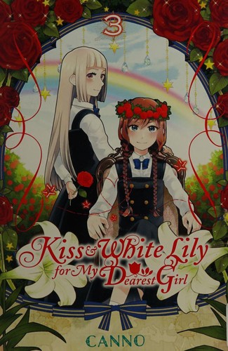 Kiss and White Lily for My Dearest Girl, Vol. 3