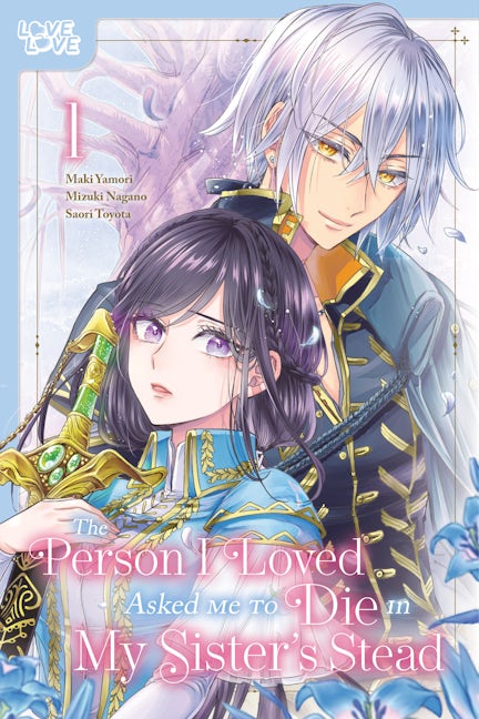 The Person I Loved Asked Me to Die in My Sister's Stead, Volume 1