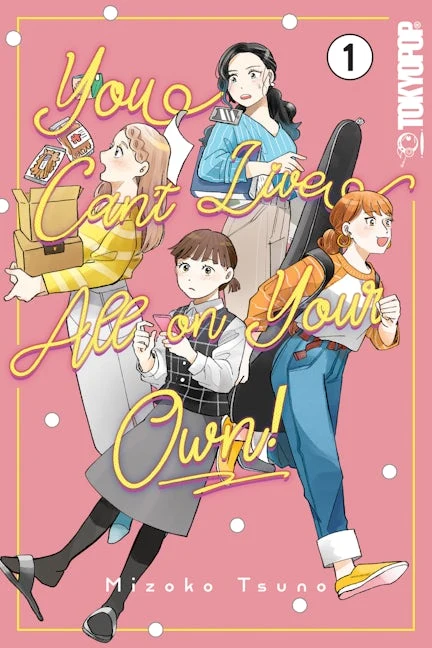 You Can't Live All on Your Own!, Volume 1