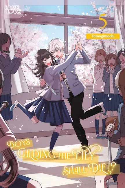 Boys Gilding the Lily Shall Die!?, Volume 5