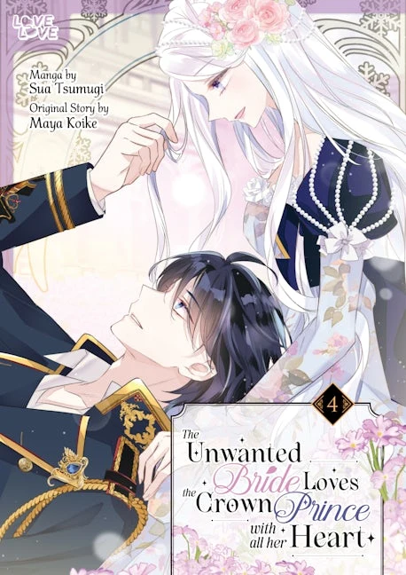 The Unwanted Bride Loves the Crown Prince With All Her Heart, Volume 4