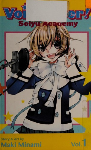 Voice Over!: Seiyu Academy, Vol. 1