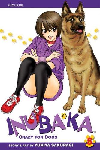 Inubaka: Crazy For Dogs Vol. 5 (Inubaka: Crazy for Dogs) manga cover