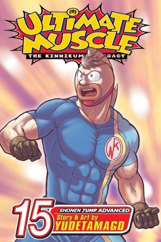 Ultimate Muscle, Volume 15 (Ultimate Muscle: The Kinnikuman Legacy) manga cover
