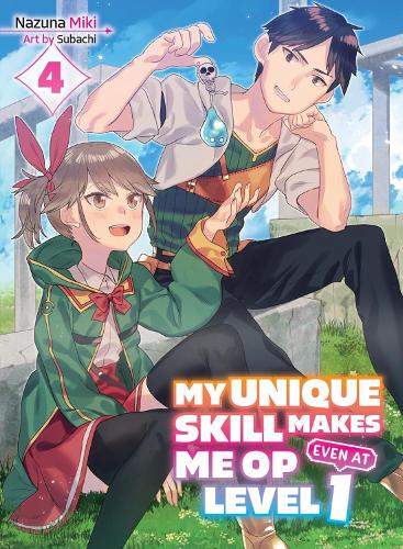My Unique Skill Makes Me OP Even at Level 1 Vol 4 (light Novel) manga cover