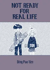 Not Ready For Real Life